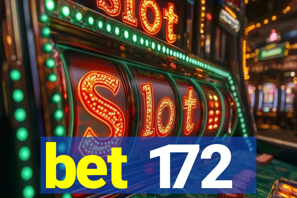 bet 172