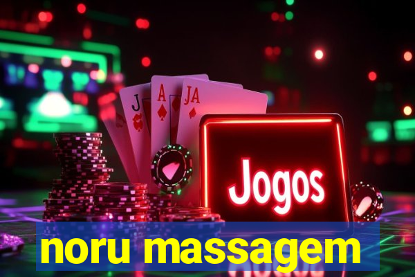 noru massagem