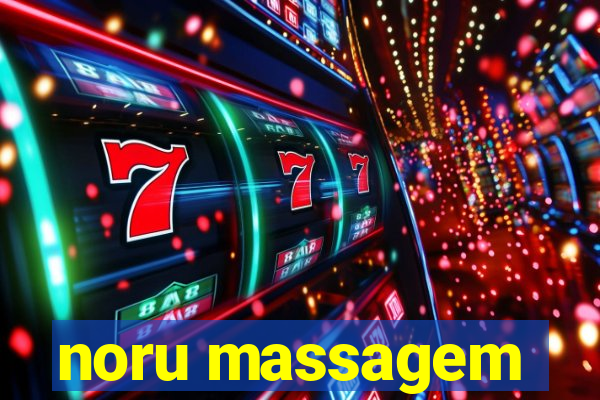 noru massagem