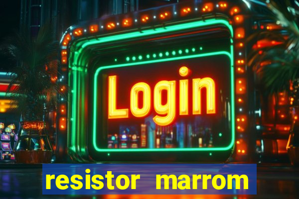 resistor marrom preto marrom dourado