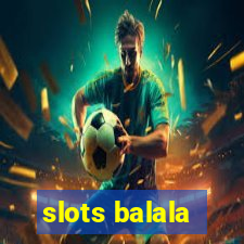 slots balala