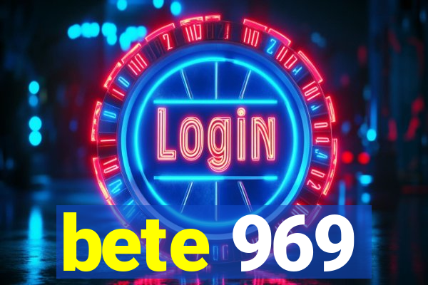 bete 969