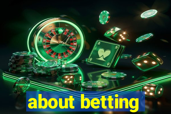 about betting