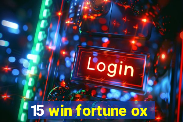 15 win fortune ox