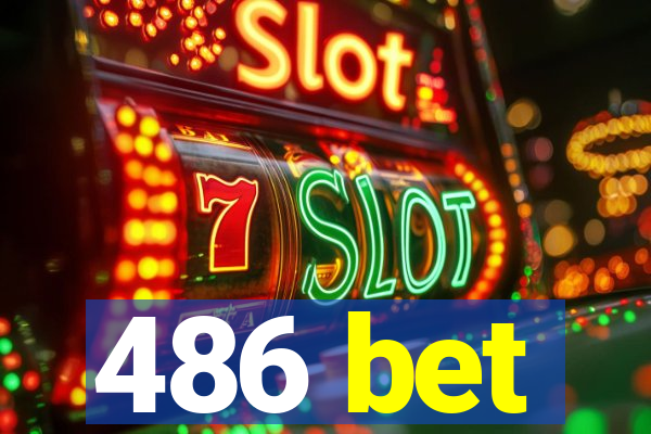 486 bet