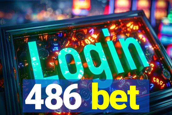 486 bet