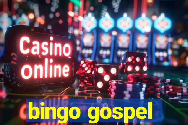 bingo gospel