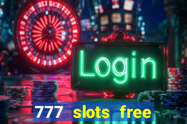 777 slots free vegas slots