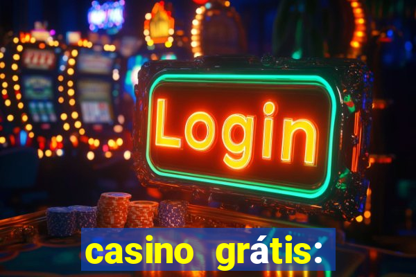 casino grátis: slots e poker