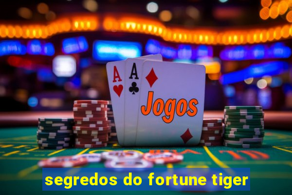 segredos do fortune tiger