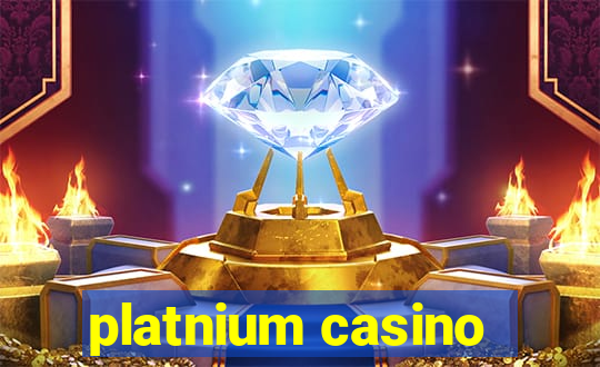 platnium casino