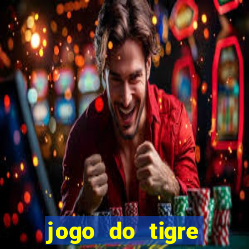 jogo do tigre deposito minimo 1 real