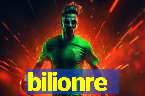 bilionre