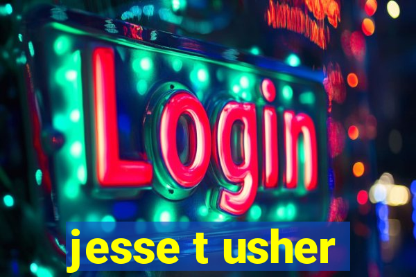 jesse t usher