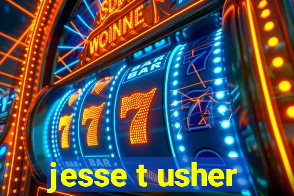 jesse t usher