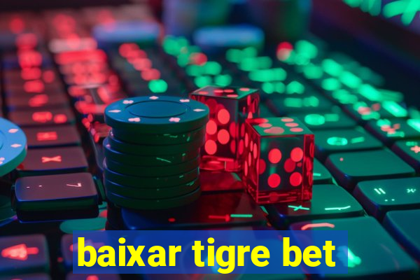 baixar tigre bet