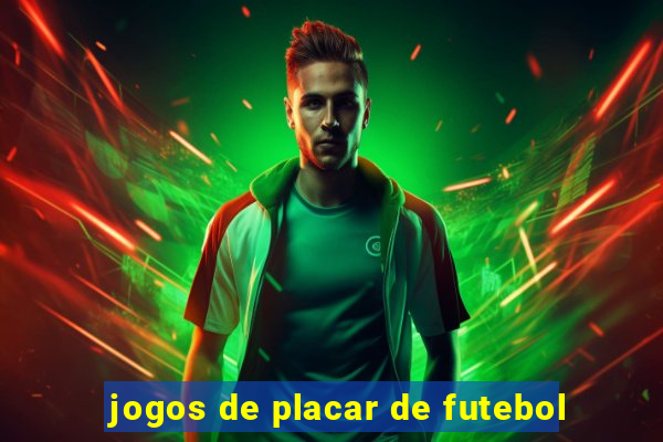 jogos de placar de futebol