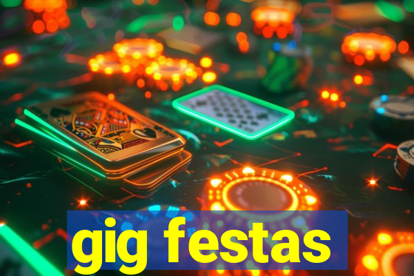 gig festas