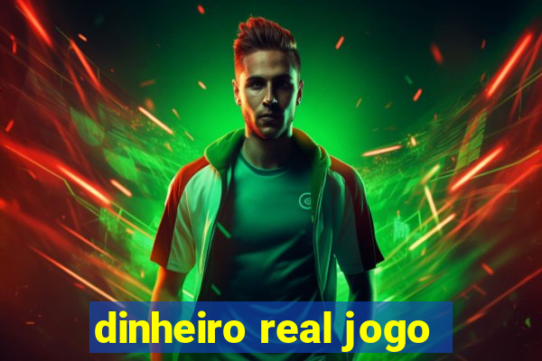 dinheiro real jogo