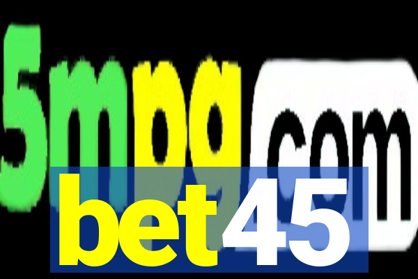 bet45