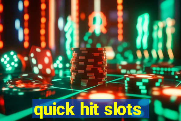 quick hit slots