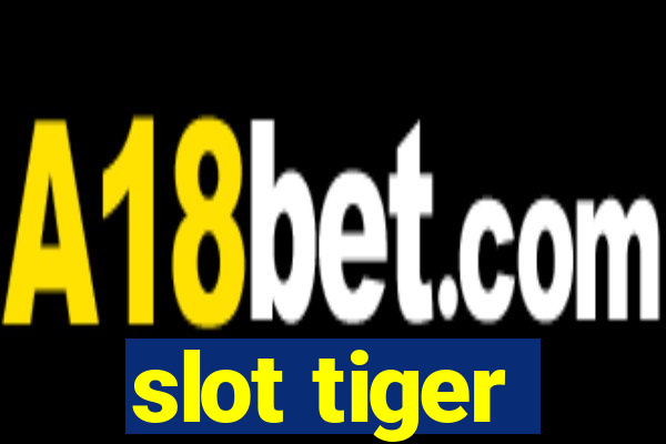 slot tiger