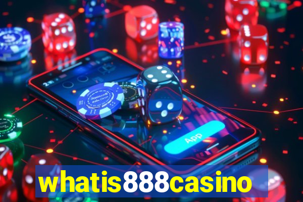 whatis888casino