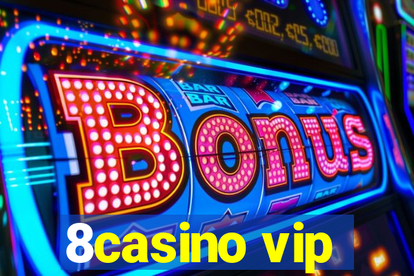 8casino vip