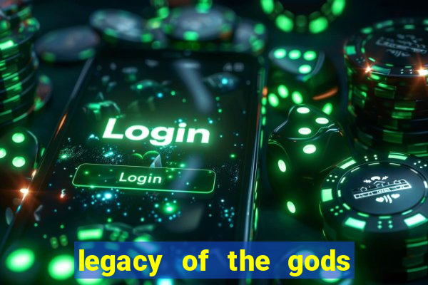 legacy of the gods megaways slot