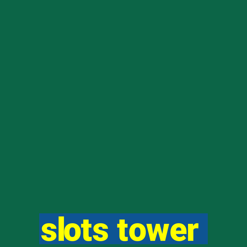 slots tower