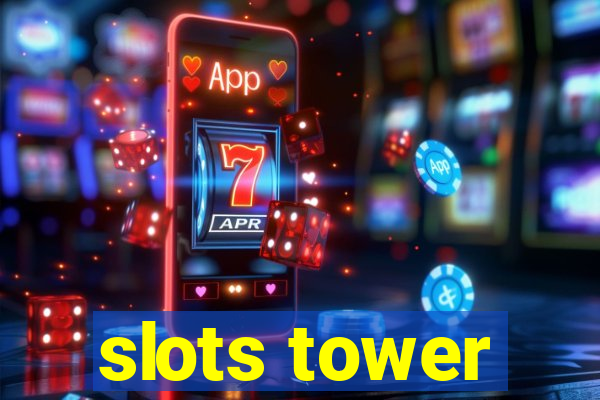 slots tower