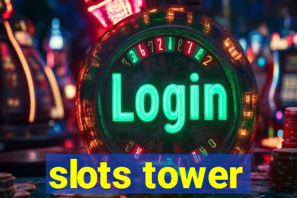 slots tower