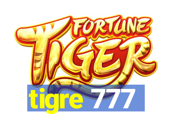 tigre 777