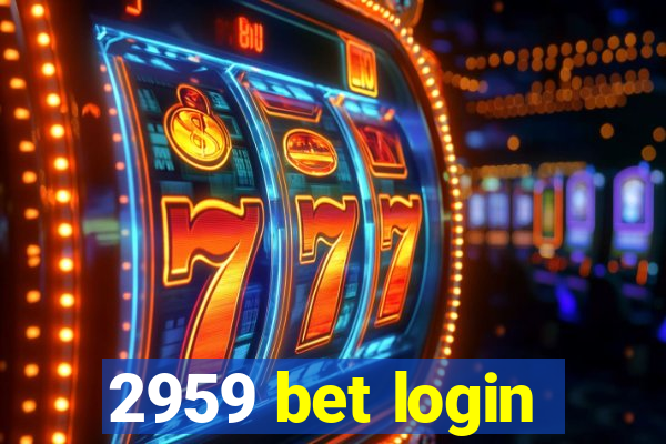 2959 bet login