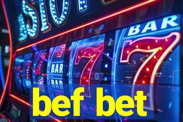 bef bet