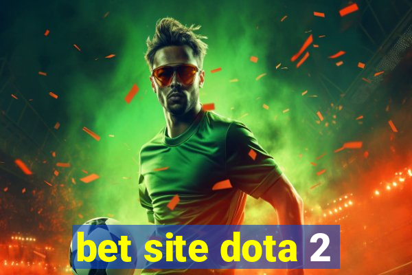 bet site dota 2