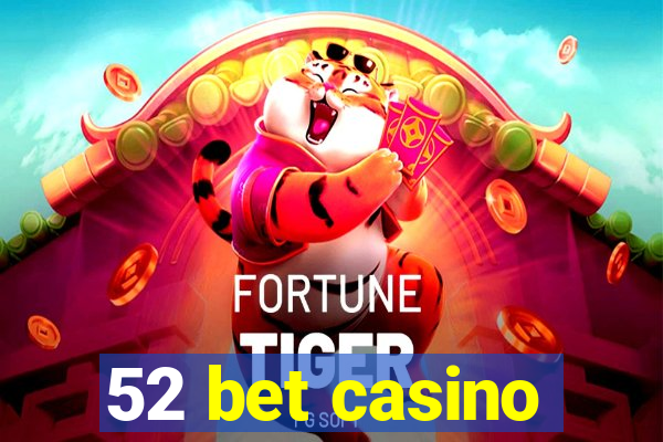 52 bet casino