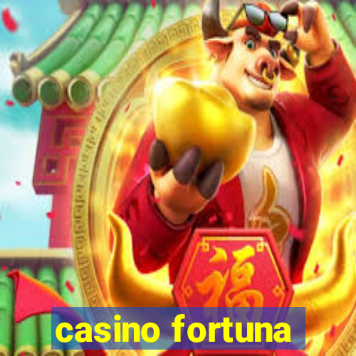 casino fortuna