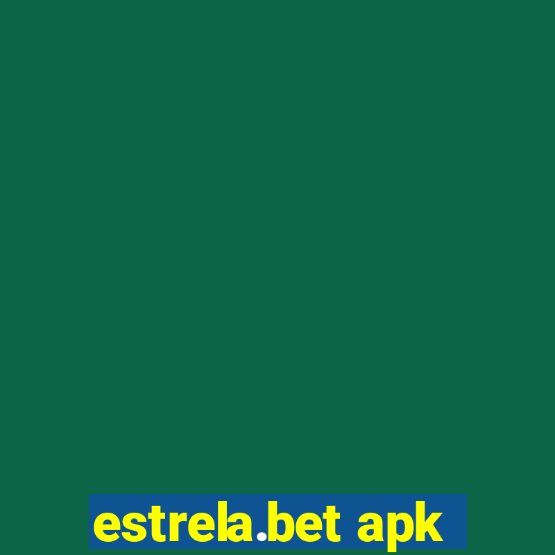 estrela.bet apk