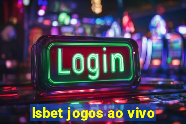 lsbet jogos ao vivo