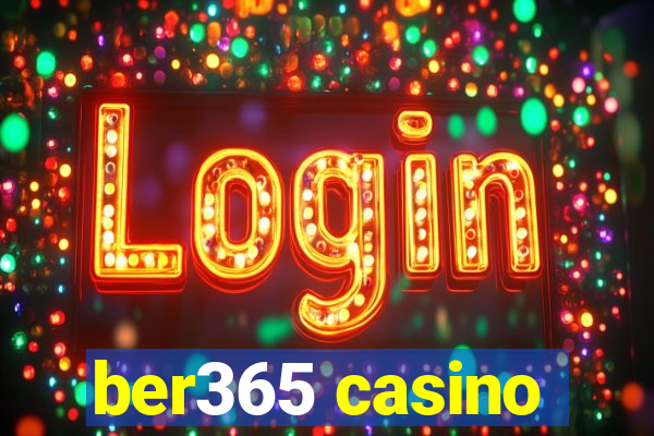 ber365 casino