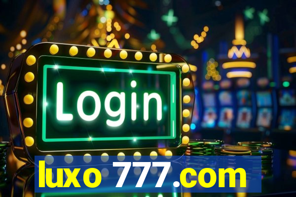 luxo 777.com