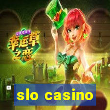 slo casino