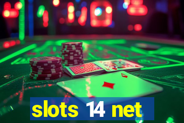 slots 14 net