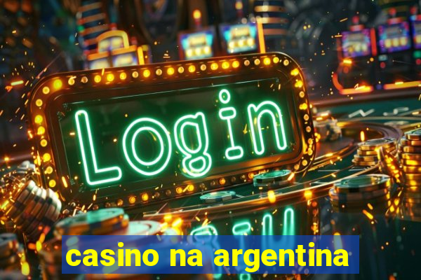 casino na argentina