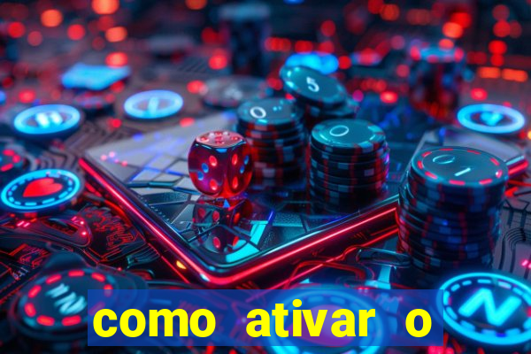 como ativar o b?nus da bet365