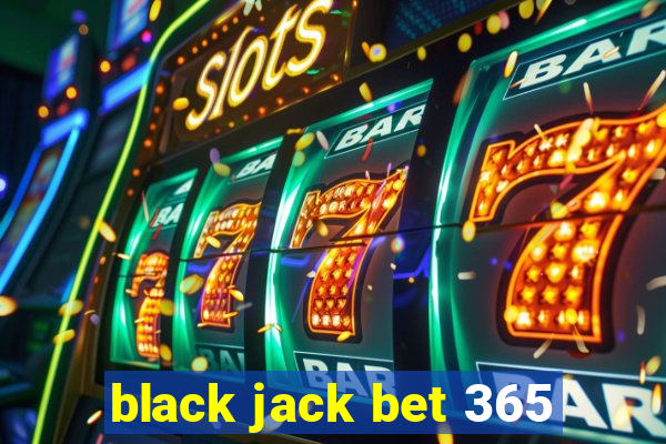 black jack bet 365