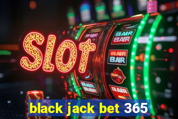 black jack bet 365