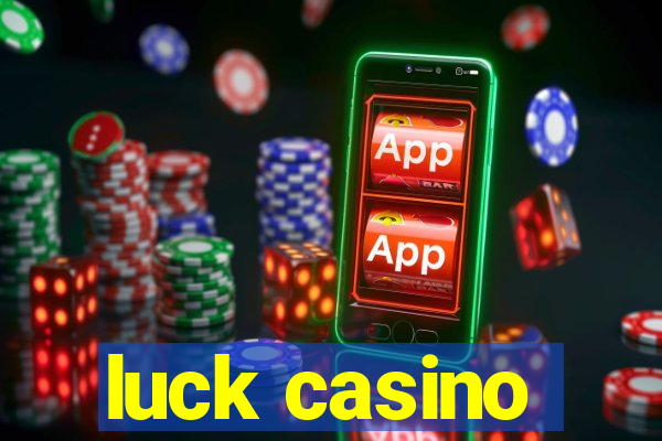 luck casino