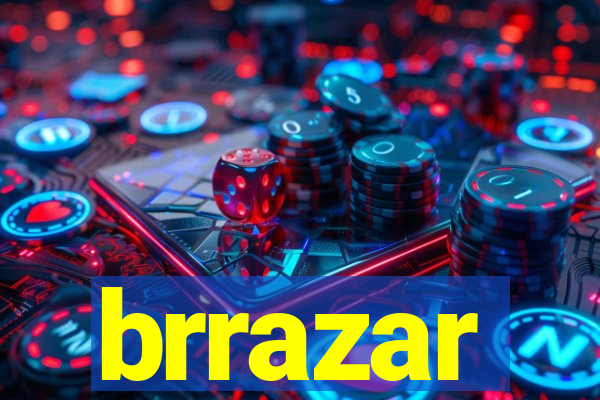 brrazar